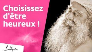 Devenez la source de votre bonheur | Sadhguru Français