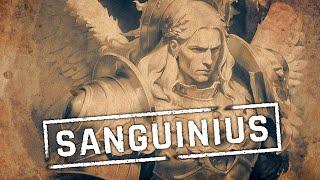 Sanguinius - The Noble Son of Emperor | Warhammer 40k Lore