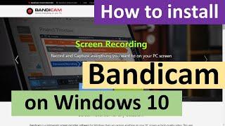 How to install Bandicam on Windows 10