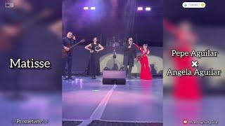 Pepe y Angela Aguilar, Matisse - Prometiste (En Vivo)