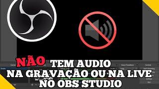 Não sai o audio na Gravação e Lives no OBS STUDIO solução tutorial 2022