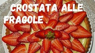 CROSTATA MORBIDA ALLE FRAGOLE Ricetta Facile | Una Favola in Cucina