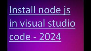 How to install node js in visual studio code