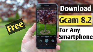  Download Gcam 8.2 Port for All Android 10 Device || latest Gcam | #gcam8.2 #gcam  #gcamforallphone