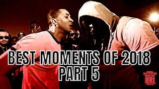 BEST BATTLE RAP MOMENTS OF 2018 (PART 5)