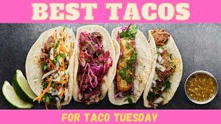 Absolutely Best Tacos for Taco Tuesday