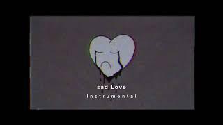 FREE•Sad Love | Instrumental | type beat terbaru 2024