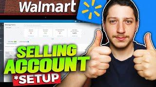 How To Set Up Your Walmart Seller Account Step By Step