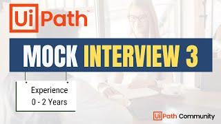  3. UiPath Mock Interview | 2+ Years Exp | LIVE | UiPath Interview Questions and Answers  | RPA