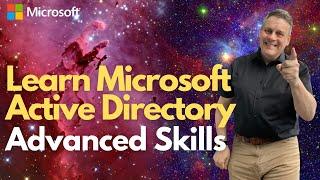 Learn Microsoft Active Directory Advanced skills!