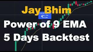 Power of 9 EMA 5 Days Backtest