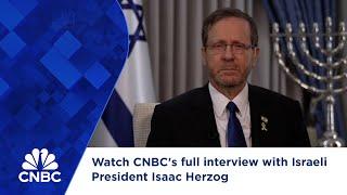 Watch CNBC's full interview with Israeli President Isaac Herzog