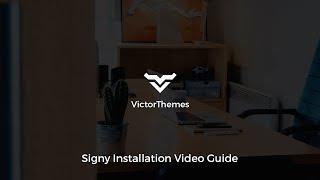 VictorThemes: Signy Installation Video Guide