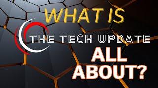 What is the Tech Update all about