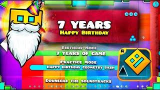 HAPPY BIRTHDAY GEOMETRY DASH!  | Geometry Dash Happy Birthday 7 Years Robtop Games