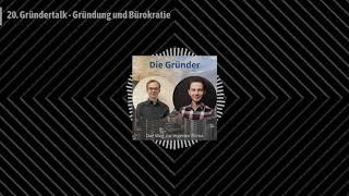 20. GRÜNDERTALK - GRÜNDUNG UND BÜROKRATIE