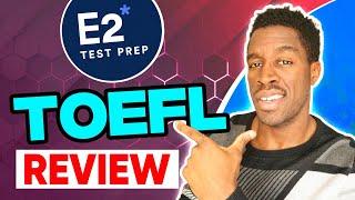 E2Language TOEFL Prep Course Review (From a Real User of E2 Test Prep)