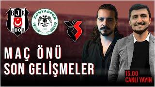 Beşiktaş - Konyaspor Maç Önü Canlı Yayın