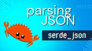 Parse JSON with Rust & Serde