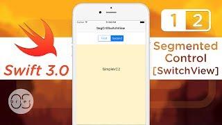 SegmentedControl - Switch Views : Swift 3