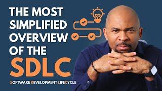 The Most Comprehensive Explanation of the Software Development Life Cycle (SDLC) in 7 Minutes!