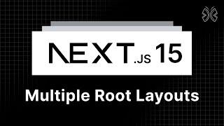 Next.js 15 Tutorial - 16 - Multiple Root Layouts