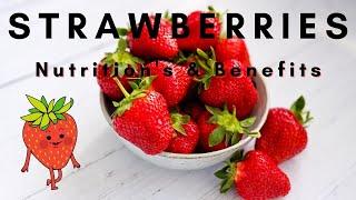 STRAWBERRIES NUTRITION'S & BENEFITS ~ Did You Know Strawberries Have Incredible Health Benefits?