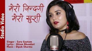 Mero Jindagi Mero Khusi - Saru Gautam | Uttam Bhandari | Adhunik Sentimental Song