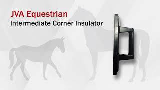 JVA Equestrian Intermediate Corner Insulator