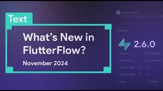 What's New in FlutterFlow | November 2024