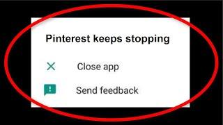 Fix Pinterest Keeps Stopping Error Android || Fix Pinterest Not Open Problem Android