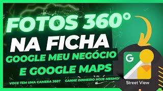 Colocando Fotos 360 no Google Meu Negócio e google maps / google meu negócio/ tour 360 Atualizado