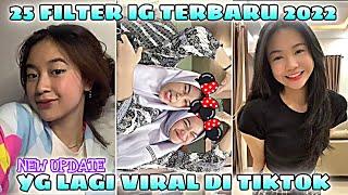 25 FILTER IG TERBARU 2022 LAGU TIKTOK VIRAL PART 234 | EFEK FILTER INSTAGRAM TERBARU 2022