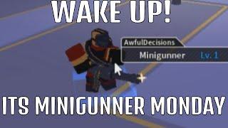 Wake Up! It's Minigunner Monday (Tower Defense Simulator Memes)