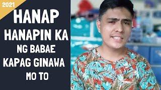 Ano Ang Dapat Gawin Para Hanap Hanapin Ka Ng Babae ( Ano ang dapat gawin para ma miss ka ng babae )