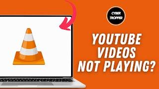 How to Fix VLC Media Player Not Playing YouTube Videos