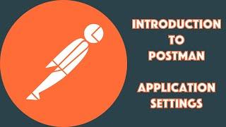 Postman General Settings - Introduction to Postman