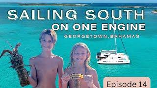 Sailing South On One Engine (exploring Georgetown, Bahamas)