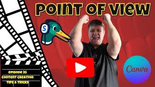 Point Of View - Episode 35: Content Creation Tips & Tricks