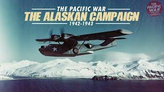 Japanese Invasion of Alaska - Pacific War DOCUMENTARY