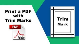 How to Print a PDF with trim marks using Adobe Acrobat Pro DC