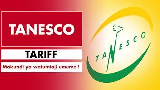 TANESCO TARIFFS ! (Makundi ya Watumiaji Umeme)