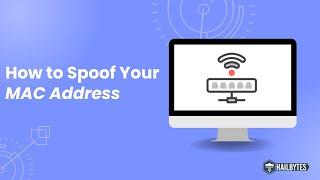 MAC Address Spoofing: A Comprehensive Guide