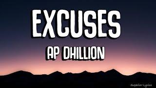 Excuses (Lyrics) - AP Dhillion | Gurinder Gill  | "Kehndi Hundi Si Chan Tak Raah Bana De"