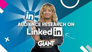 LinkedIn: How To Research Your Audience On LinkedIn