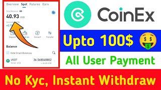 Upto 100$ Claim  CoinEx Exchange Airdrop || Instant Loot Offer || New Exchange Offer