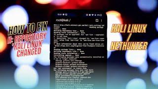 How to Fix the "N: Repository 'Kali Linux' Changed..." Error in Nethunter Updates