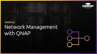 Webinar: Network Management with QNAP
