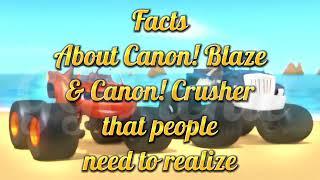 Blaze and the Monster Machines: Facts About Canon Crusher & Canon Blaze That People Need To Realize
