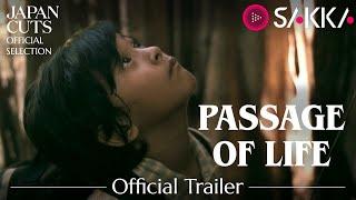 PASSAGE OF LIFE | Official Trailer | Now Showing on SAKKA